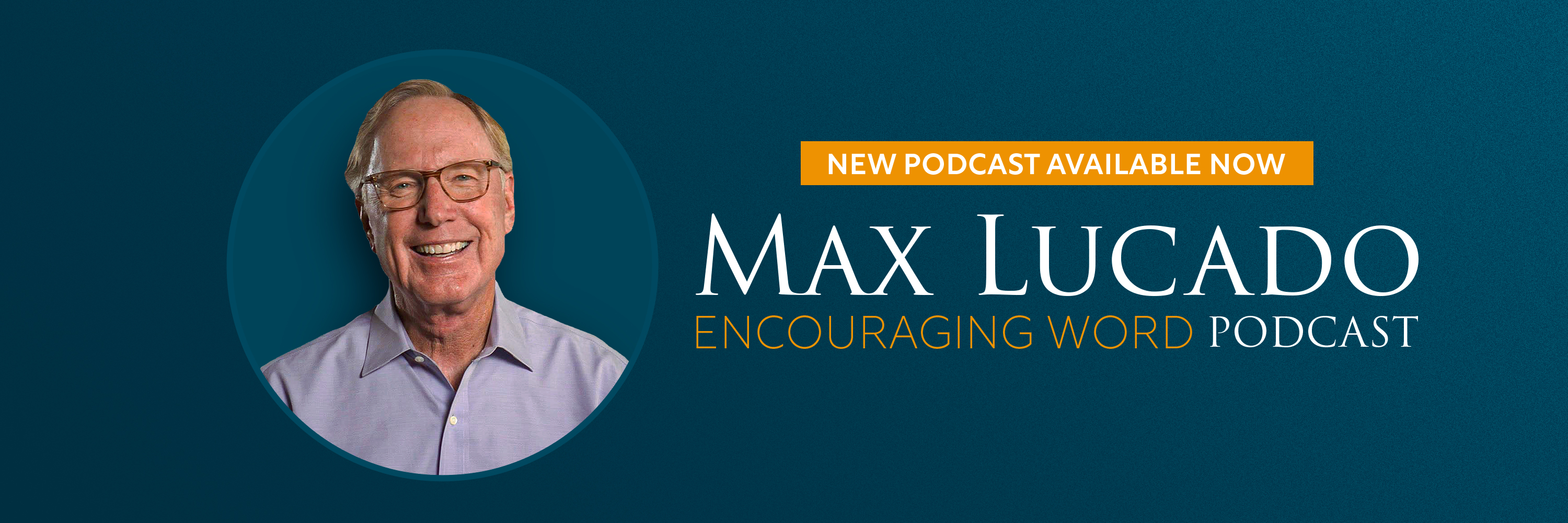The Max Lucado Podcast